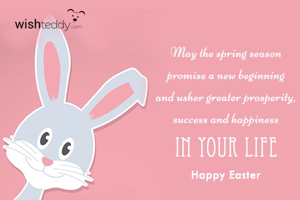 May the spring season promise a new beginning and usher greater prosperity