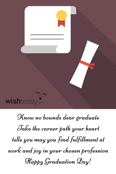 Know no bounds dear graduate take the career path