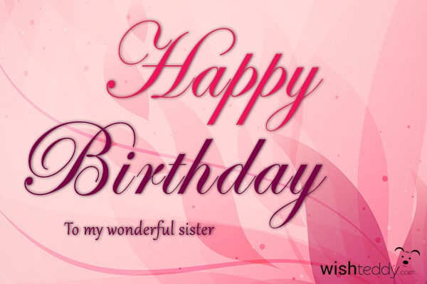 Happy birthday to my wonderful sister