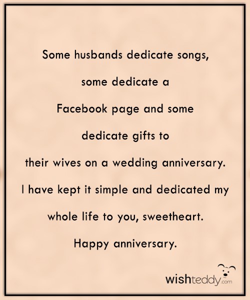 Some husbands dedicate songs some dedicate a facebook page and some dedicate gifts