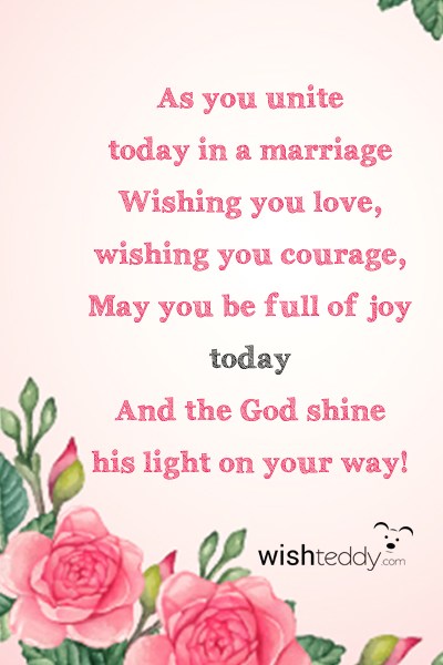 As you unite today in a marriage wishing you love