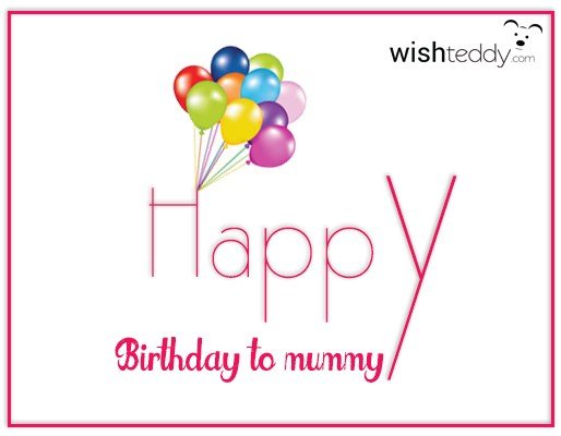 Happy birthday to mummy