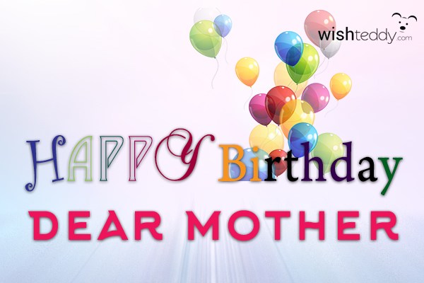 Happy birthday to dear mom