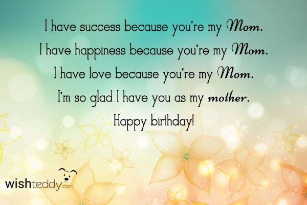 i have success because you’re my mom