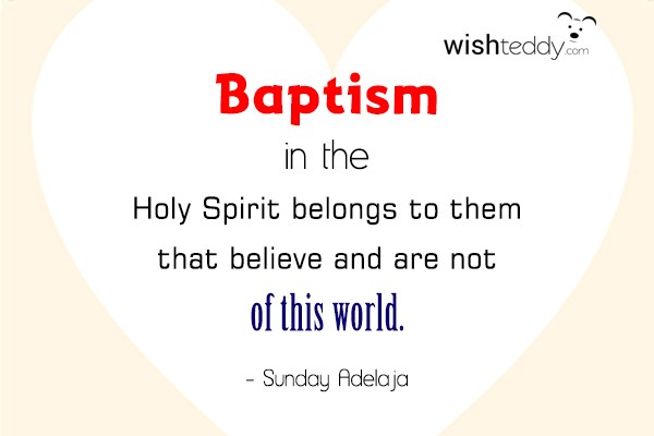 Baptism in the holy spirit belongs to them