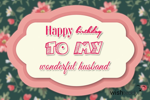 Happy birthday to my wonderful husband