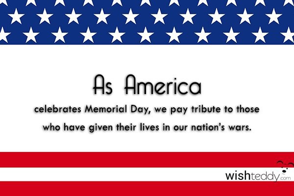 As america celebrates memorial day we pay tribute