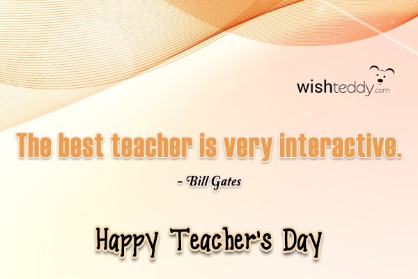 The best teacher is very interactive