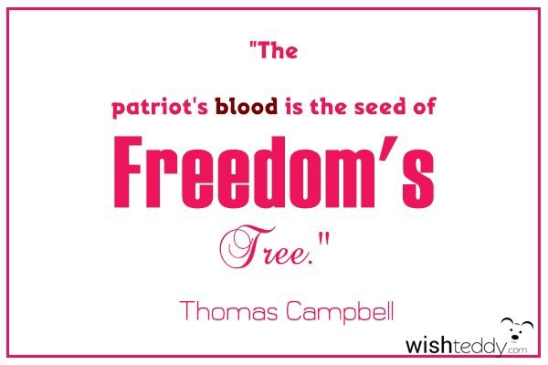 The patriot blood is the seed of freedom’s tree
