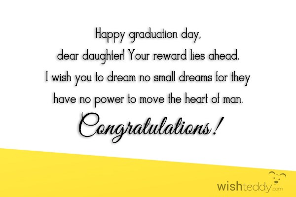 Happy graduation day  dear daughter