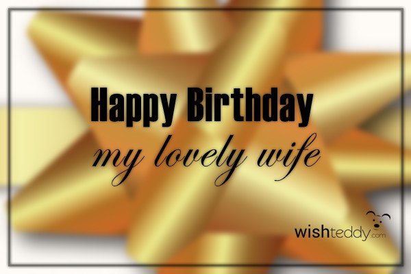 Happy birthday my  lovely wife