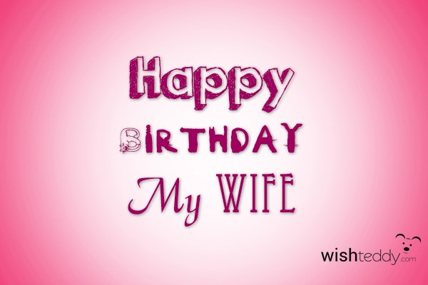 Happy birthday my wife