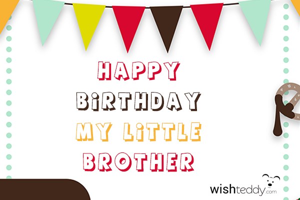 Happy birthday my little brother