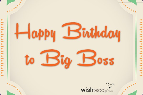 Happy birthday  to big boss
