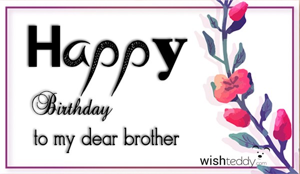 Happy birthday to my dear brother