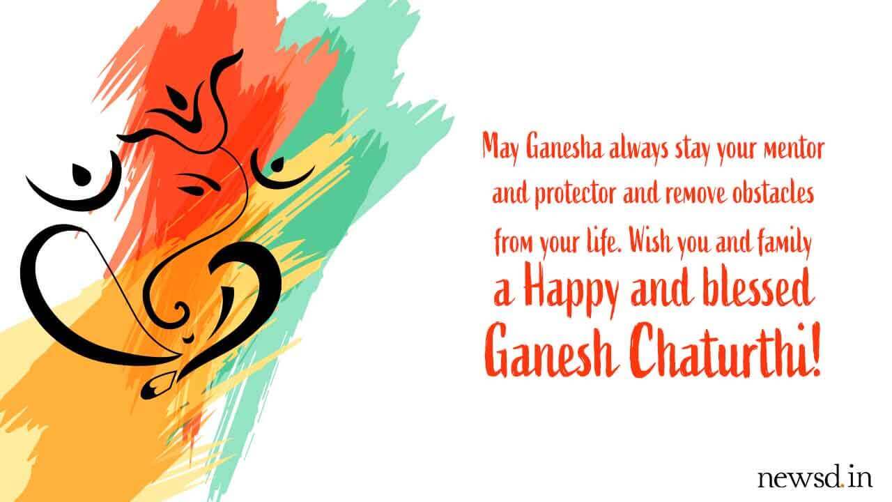May Ganesha always stay your mentor and protector. Happy Ganesh Chaturthi