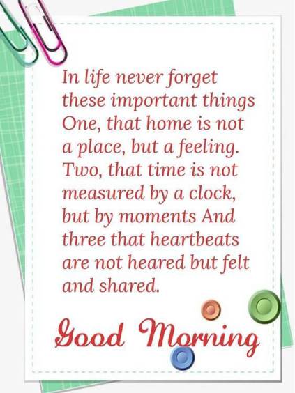 In life never forget these important things…Good morning Wishes