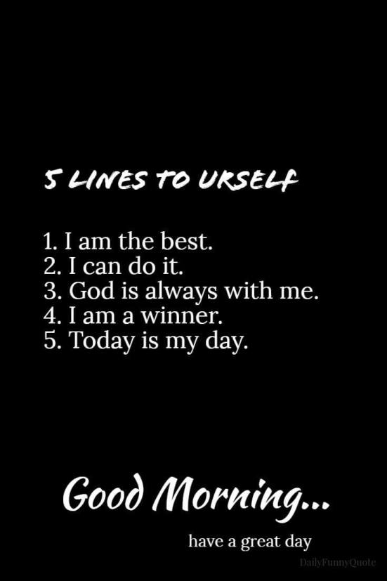 Five lines to yourself. Good morning inspiring wish