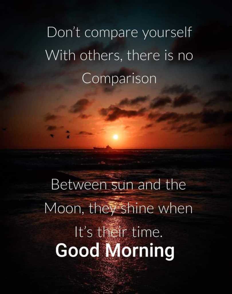Don’t compare yourself with others, good morning wise wish