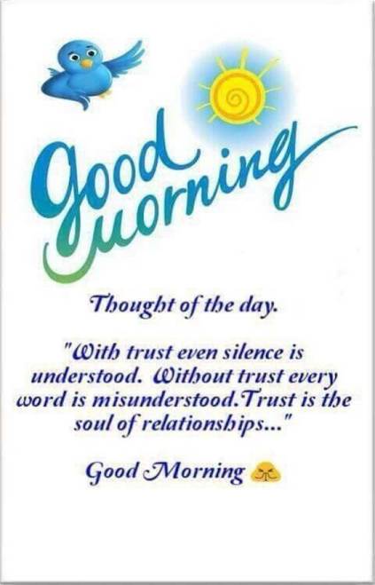 Trust is the soul of relationships. Good morning wish