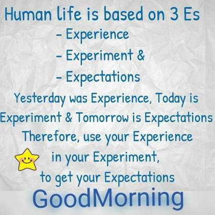 Human Life is based on 3 … Good morning life wish
