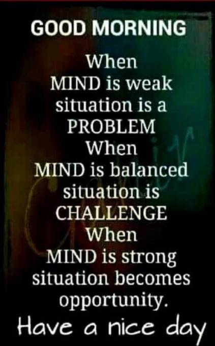 When mind is strong Good morning wish