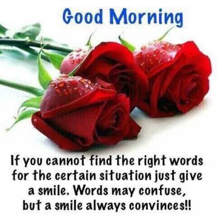 If you cannot find the right words for any situation just…Good morning